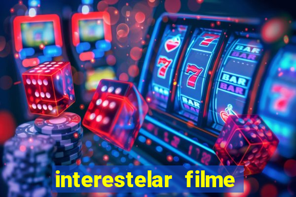 interestelar filme completo dublado telegram interestelar